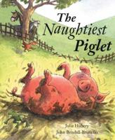 The Naughtiest Piglet