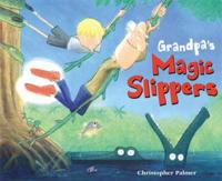 Grandpa's Magic Slippers