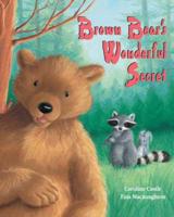 Brown Bear's Wonderful Secret