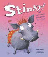 Stinky!, or, 'How the Beautiful Smelly Warthog Found a Friend'