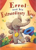 Errol and His Extraordinary Nose