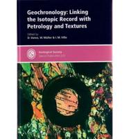 Geochronology: Linking the Isotopic Record With Petrology and Textures