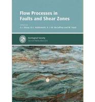 Flow Processes in Faults and Shear Zones