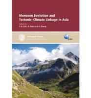 Monsoon Evolution and Tectonics-Climate Linkage in Asia