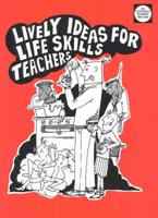 Lively Ideas for Life Skills Teachers