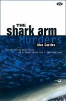 The Shark Arm Murders