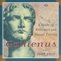 Gallienus: a Study in Reformist and Sexual Politics