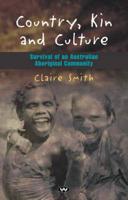 Country, Kin and Culture: Survival of an Australian Aboriginal community