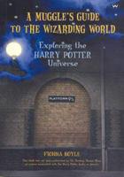 A Muggle's Guide to the Wizarding World