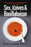 Sex, Knives & Bouillabaisse
