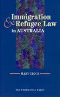 Immigration and Refugee Law in Australia