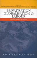 Privatisation, Globalisation and Labour