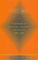 A Handbook of Australian Government and Politics 1985-1999