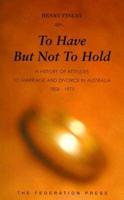 To Have But Not to Hold