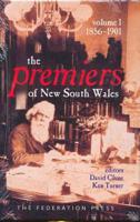 Premiers of New South Wales, 1856-2005. Vol 1 & 2 Set