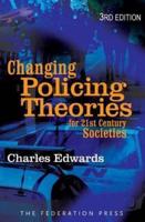 Changing Policing Theories for 21st Century Societies