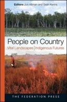 People on Country, Vital Landscapes, Indigenous Futures