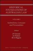 Historical Foundations of Australian Law - Volume I