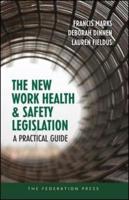 The New Work Health and Safety Legislation