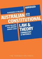 Blackshield and Williams Australian Constitutional Law and Theory