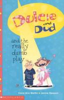 Dulcie and Dud and the Really Dumb Play