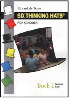 Six Thinking Hats for Schools. Book 1 - Lower Primary