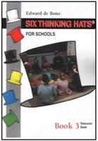 Six Thinking Hats for Schools. Book 3 - Lower Secondary