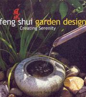 Feng Shui Garden Design : Creating Serentiy