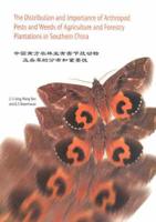 The Distribution and Importance of Arthropod Pests and Weeds of Agriculture and Forestry Plantations in Southern China