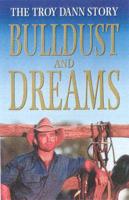 Bulldust and Dreams: The Troy Dann Story