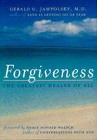 Forgiveness: The Greatest Healer of All