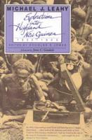 Exploration Into Highland New Guinea 1930-1935
