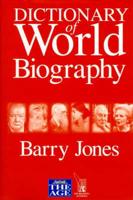 Barry Jones' Dictionary of World Biography. 1999 Edition