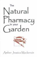 The Natural Pharmacy in Your Garden