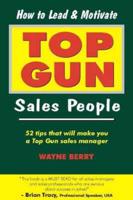 How to Lead & Motivate Top Gun Sales People