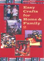 Easy Crafts for Home & Family. 2