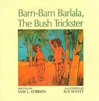 Barn-Barn Barlala, the Bush Trickster