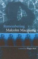 Remembering Malcom MacQuarrie