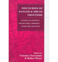 Discourses of Danger and Dread Frontiers