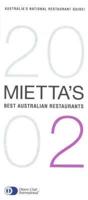 Mietta's Best Australian Restaurants. 2002