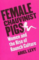 Female Chauvinist Pigs