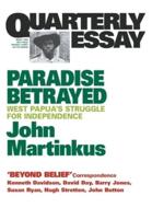 Paradise Betrayed: West Papua's struggle for independence