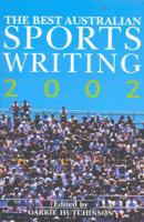 The Best Australian Sports Writing 2002