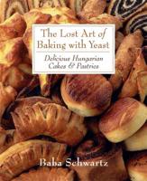 The Lost Art of Baking With Yeast