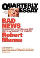 Quarterly Essay 43 Bad News