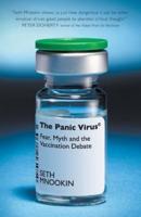 The Panic Virus: Fear, Myth and the Vaccination Debate