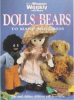 Dolls and Bears to Make and Dress