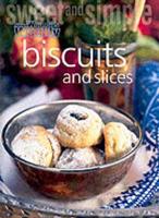 Sweet and Simple. Biscuits and Slices