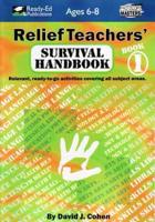 Relief Teacher's Survival Handbook: Book 1