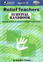 Relief Teacher's Survival Handbook: Book 2